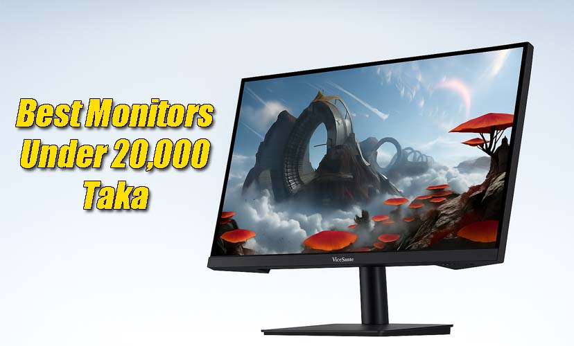 9 Best Monitors Under 20,000 Taka in Bangladesh (2025 Budget Buyer’s Guide)
