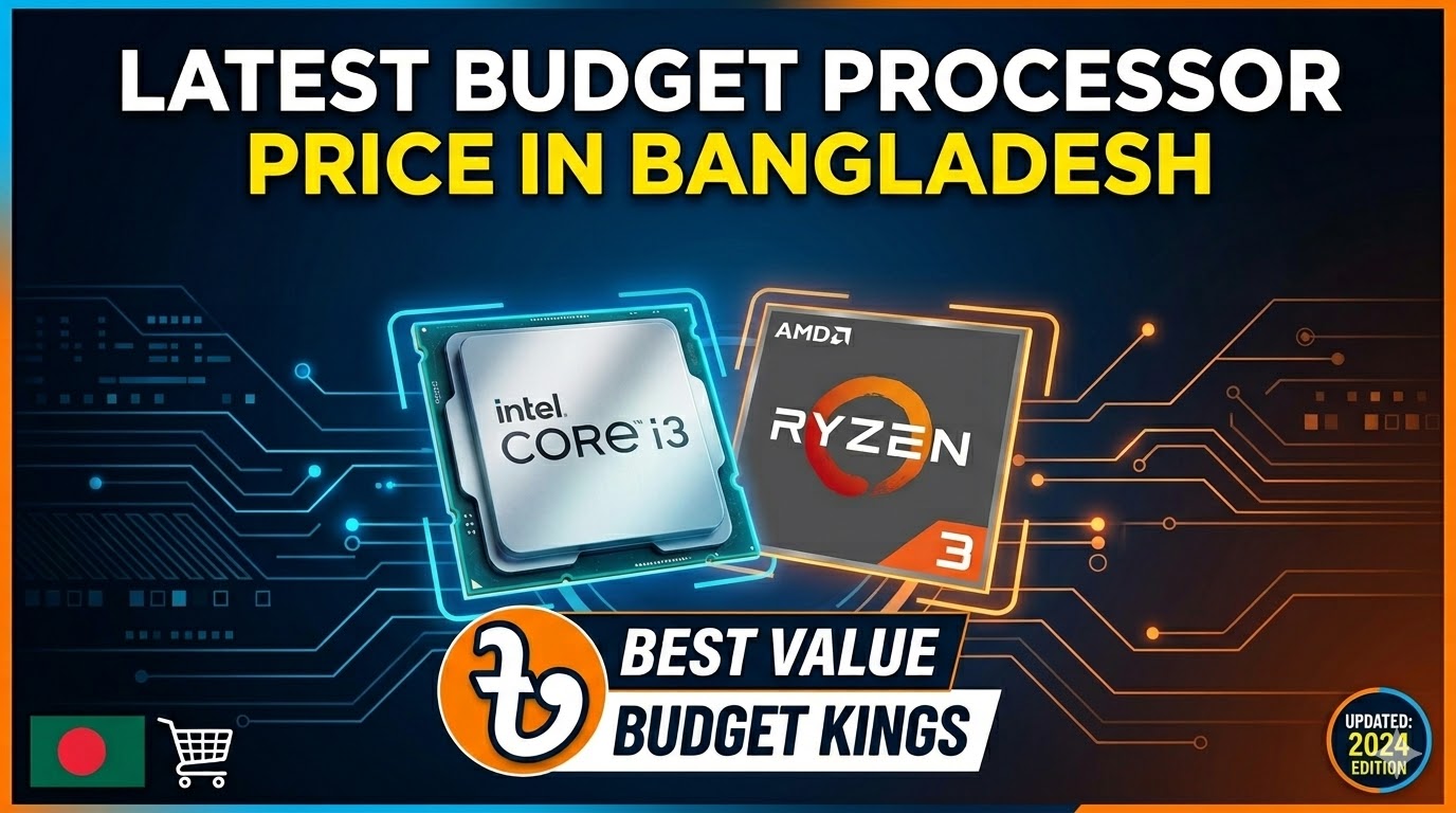 Latest Budget Processor Price in Bangladesh (2026) – Complete Guide